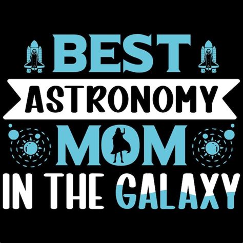 La Meilleure Maman D Astronomie De La Galaxie T Designs Artwork Set