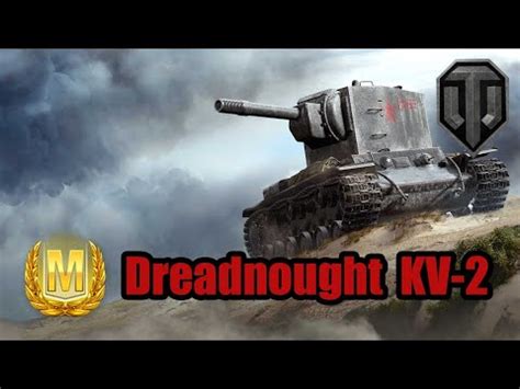 Dreadnought KV 2 Ace Tanker Maestria World Of Tanks Console YouTube