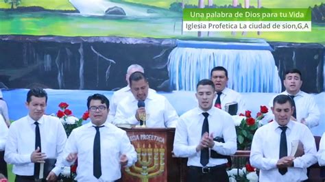 Iglesia Profetica La Ciudad De Sion Culto De Las Hnos Embajadores De