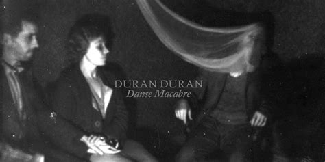 Video Duran Duran Reveal Music Video For Album Title Track Danse Macabre