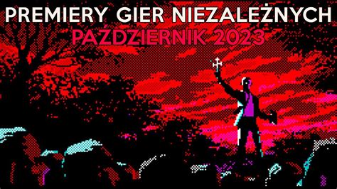 Premery gier niezależnych Październik 2023 YouTube