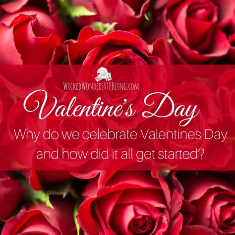 Why Do We Celebrate Valentines Day And How Did It All Get Started