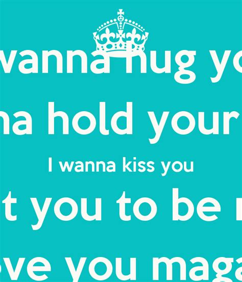 I Want To Hold You Quotes Quotesgram