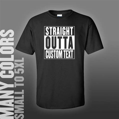 Custom Straight Outta T Shirt Small To 5xl Customize Etsy