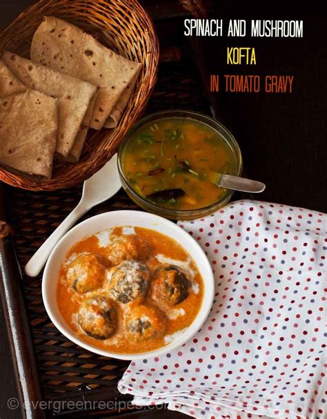 Mushroom And Spinach Koftas In Tomato Gravy