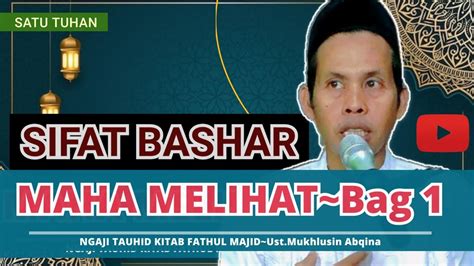 Ngaji TAUHID Sifat BASHAR MAHA MELIHAT Bag 1 Kitab FATHUL MAJID