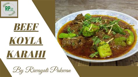 Beef Koyla Karahi Beef Karahi Koyla Karahi Riwayati Pakwan YouTube