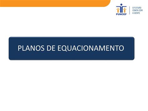 Planos de Equacionamento REG REPLAN e alteração das Taxas de Juros