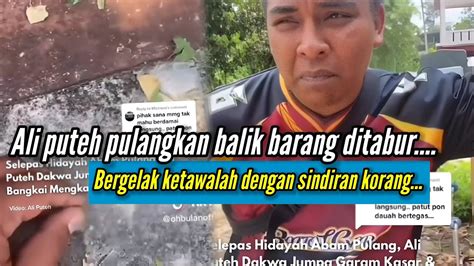 Kepada Si Penabur Kita Dah Pulangkan Balik Barang Kamu Posting Ali