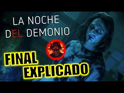 Final Explicado La Noche Del Demonio Final Explicado La