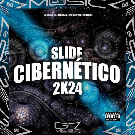 Slide Cibernético 2K24 feat Mc Eloide Single Album by DJ MENOR