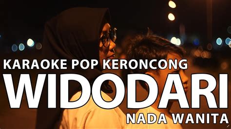 Widodari Karaoke Minus One Pop Keroncong Nada Wanita Youtube