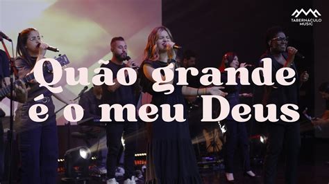 Qu O Grande O Meu Deus Soraya Moraes Tabern Culo Music Youtube