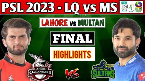 Full Highlights Lahore Qaland Vs Multan Sultan Final Match Hbl