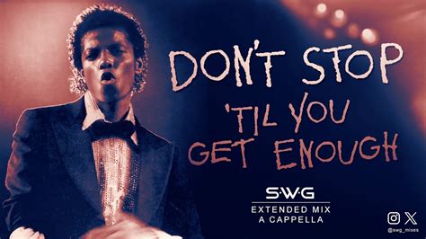 Dont Stop Til You Get Enough Swg Extended Mix A Cappella Michael