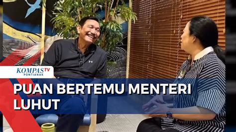 Puan Maharani Unggah Foto Ketemu Menteri Luhut Pandjaitan Youtube