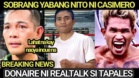 Ang Yabang Ni Casimero Bakit Mo Ito Ginawa Donaire Ni Realtalk Si