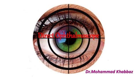 direct ophthalmoscope