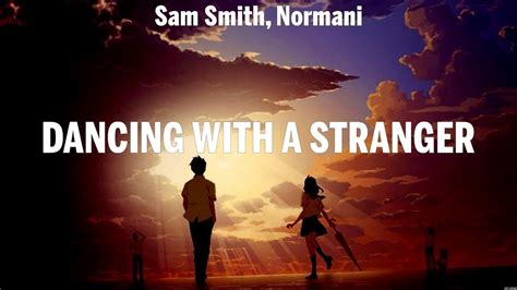 Sam Smith Normani Dancing With A Stranger Lyrics Justin Bieber