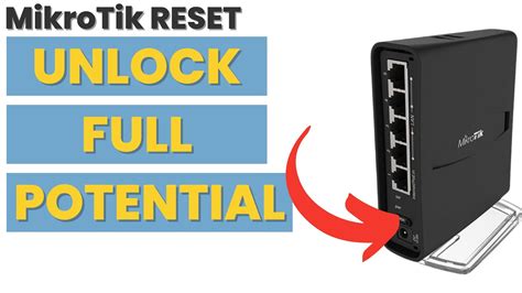 MikroTik Reset Unveiling Reset Button Secrets YouTube