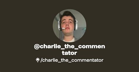 charlie_the_commentator | Instagram, Twitch | Linktree