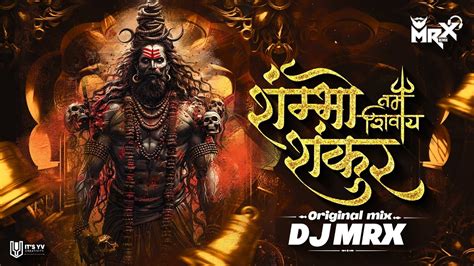 Shambho Shankar Namah Shivay Original Mrx Remix Om Namah Shivay