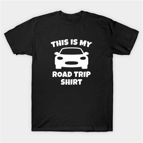 Road Trip Shirt Travel T Shirt Teepublic