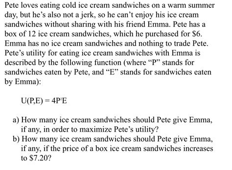 Solved Pete loves eating cold ice cream sandwiches on a warm | Chegg.com
