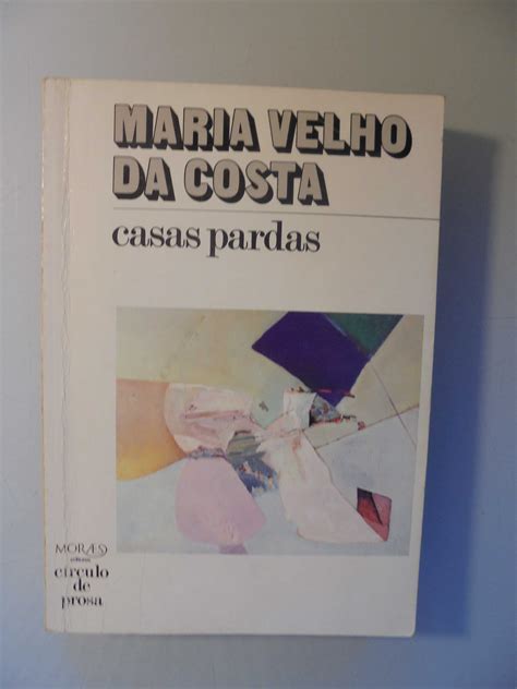 Costa Maria Velho Dacasas Pardasmoraes Editores1ª Edição1977