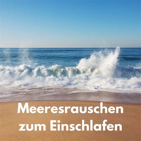 Meeresrauschen Zum Einschlafen By Meeresrauschen Zum Einschlafen On Tidal