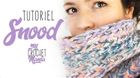 TUTO CROCHET COMMENT FAIRE UN SNOOD TRES FACILE NIVEAU BASIC YouTube