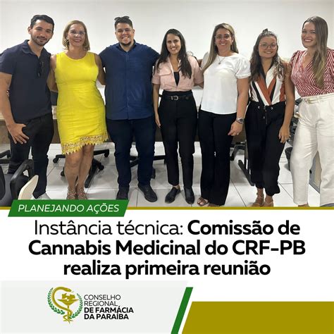 INSTÂNCIA TÉCNICA COMISSÃO DE CANNABIS MEDICIAL DO CRF PB REALIZA