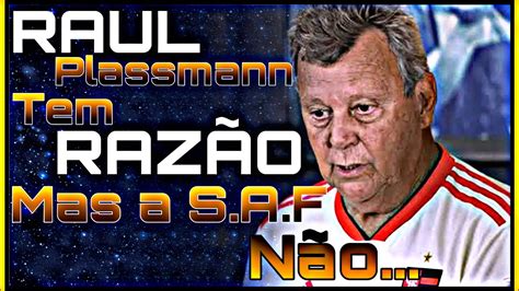 RAUL Plassmann tem RAZÃO Mas a S A F não é pretexto pra CALOTE YouTube