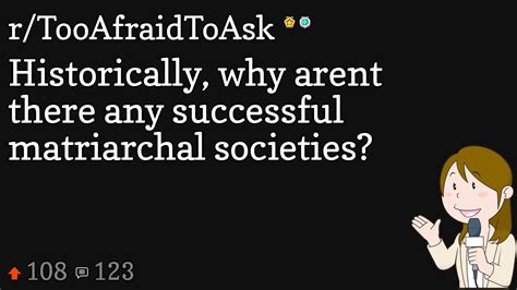 Historically Why Arent There Any Successful Matriarchal Societies