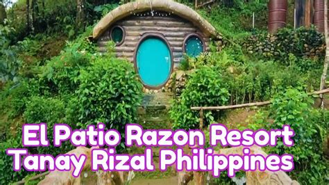 Tara Na At Pasyalan Natin Ang El Patio Razon Resort Sa Tanay Rizal