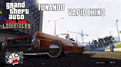 GTA V Tunando O Vapid Chino NOVO DLC LOWRIDERS YouTube