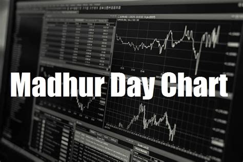 Madhur Day Chart - मधुर डे चार्ट