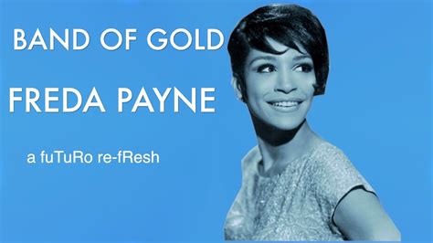 Band Of Gold Freda Payne A FuTuRo Re FResh YouTube