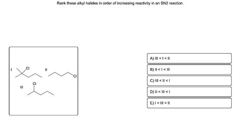 Solved Rank These Alkyl Halides In Order Of Increasing Chegg