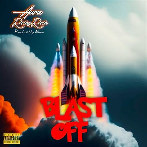 Blast Off Feat Richy Rich By Aura And Richy Rich On Beatsource