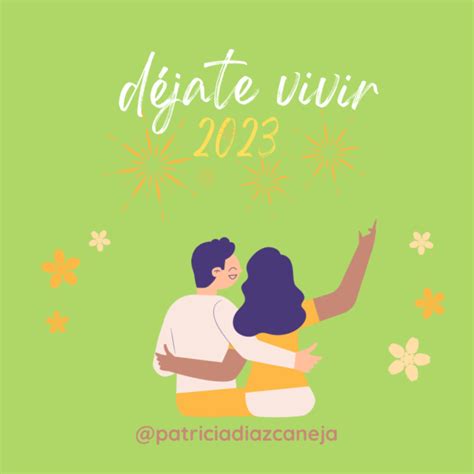 Déjate vivir Feliz 2023 Patricia Díaz Caneja