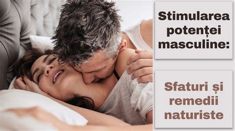 Stimularea Potentei Masculine Sfaturi Si Remedii Naturiste Herbagetica