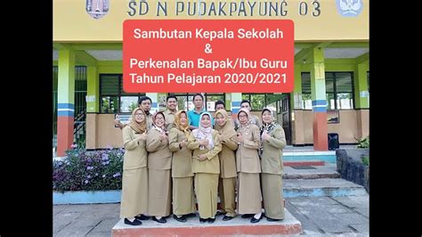 SAMBUTAN KEPALA SEKOLAH PERKENALAN BAPAK IBU GURU TP 2020 2021 YouTube