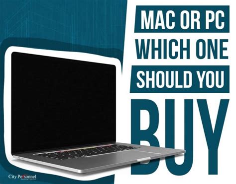 Mac Or PC Which One Should You Buy City Personnel