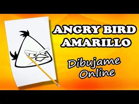 Como Dibujar El Pajaro Amarillo Paso A Paso Angry Birds How To Draw