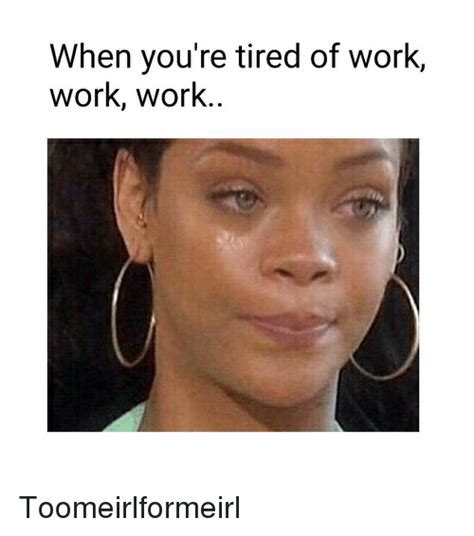 Tired At Work Memes