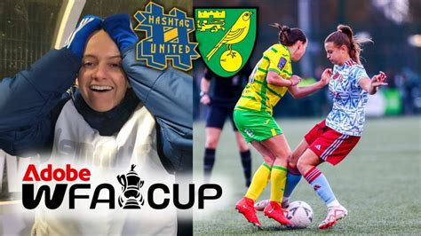 The Fa Cup Vlog Hashtag United Vs Norwich City Womens Football