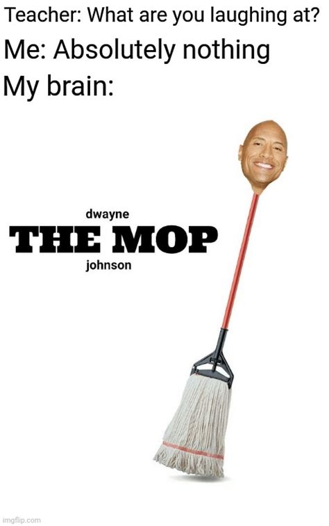 The mop - Imgflip