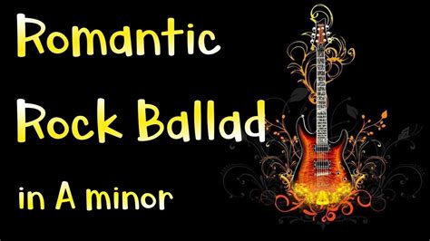 Romantic Rock Ballad Backing Track In Am Youtube