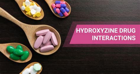 Hydroxyzine Drug Interactions: Alcohol, Zoloft, Xanax